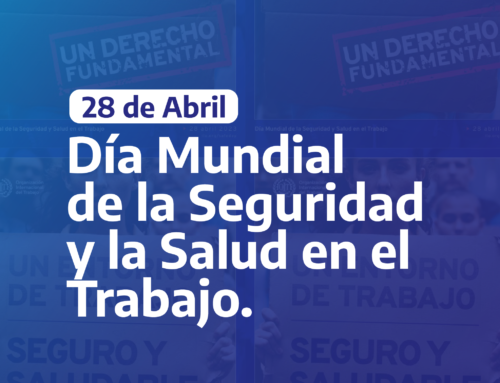 Declaración sobre Entorno de Trabajo Seguro y Saludable: Principio y Derecho Fundamental de la Organización Internacional del Trabajo (OIT).