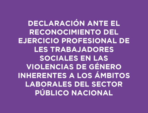 Declaración ante el reconocimiento del ejercicio profesional de les trabajadores sociales