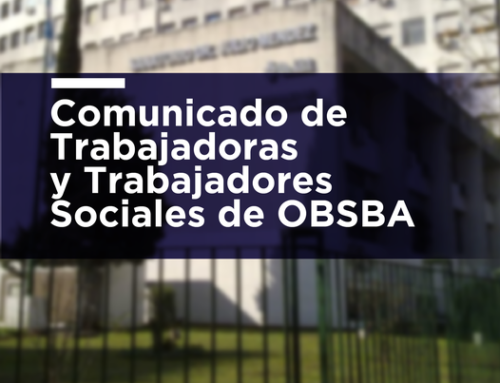 Comunicado de Trabajadoras y Trabajadores Sociales de OBSBA