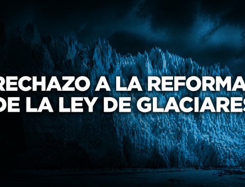 Rechazo a la reforma de la Ley de Glaciares