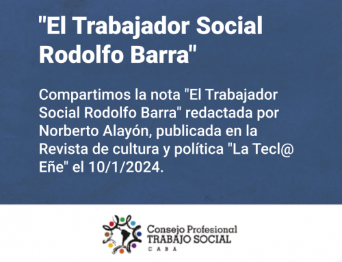 El Trabajador Social Rodolfo Barra. Por Norberto Alayón