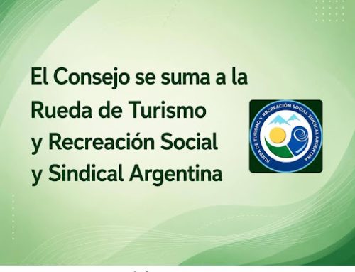 El Consejo se suma a la Rueda de Turismo y Recreación Social y Sindical Argentina