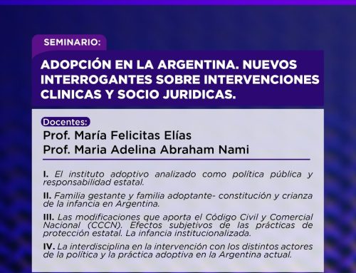 Seminario: Adopción en la Argentina. Nuevos interrogantes sobre intervenciones clínicas y Socio Jurídicas