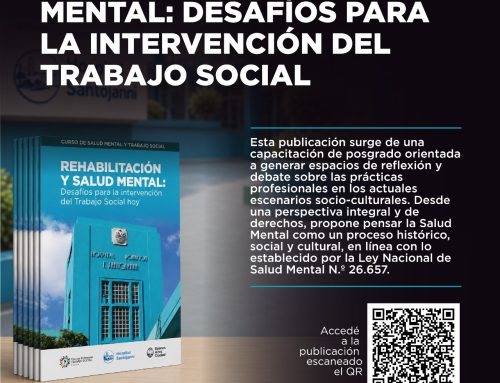 Rehabilitación y Salud Mental: desafíos para la intervención del Trabajo Social