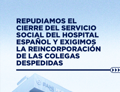 Repudiamos el cierre del servicio social del Hospital Español y exigimos la reincorporación de las colegas despedidas