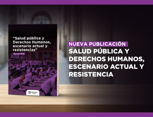 Salud Pública y Derechos Humanos, escenario actual y resistencia