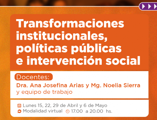 Transformaciones institucionales, políticas públicas e intervención social